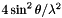 $ 4\sin^2 \theta / \lambda^2 $